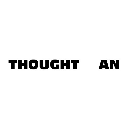 Words Up? Dingbat Puzzle 55 THOUGHT AN