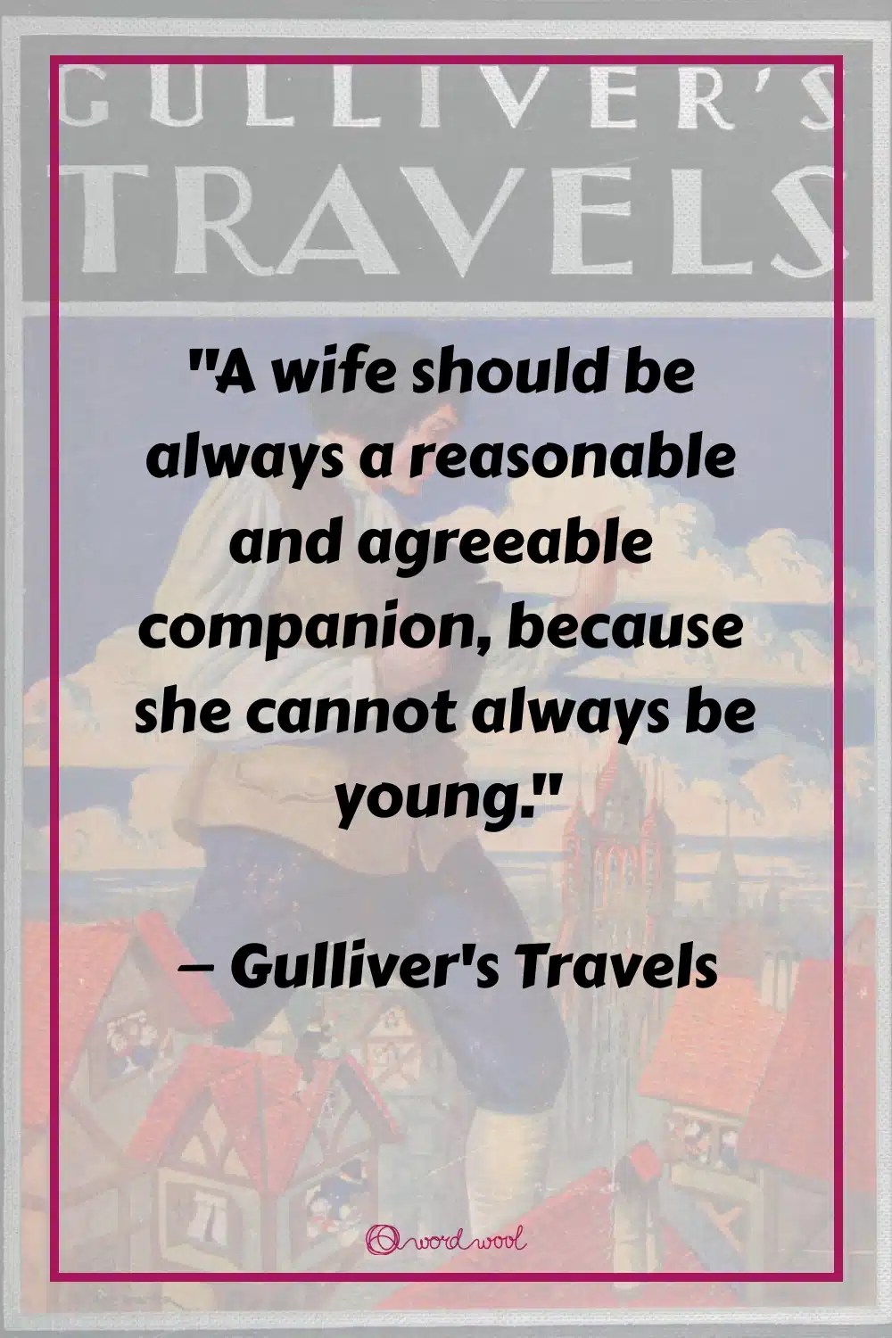 27 Top "Gulliver's Travels" Quotes That Strike a Nerve