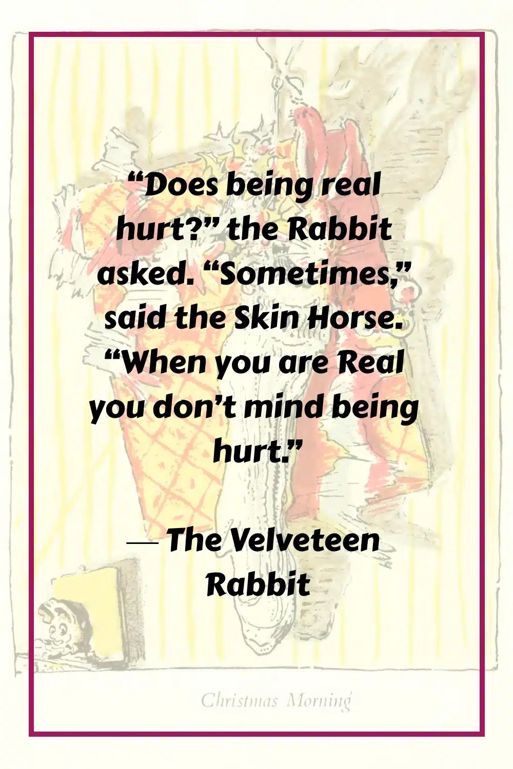 51 Deep "The Velveteen Rabbit" Quotes That Strike Hearts