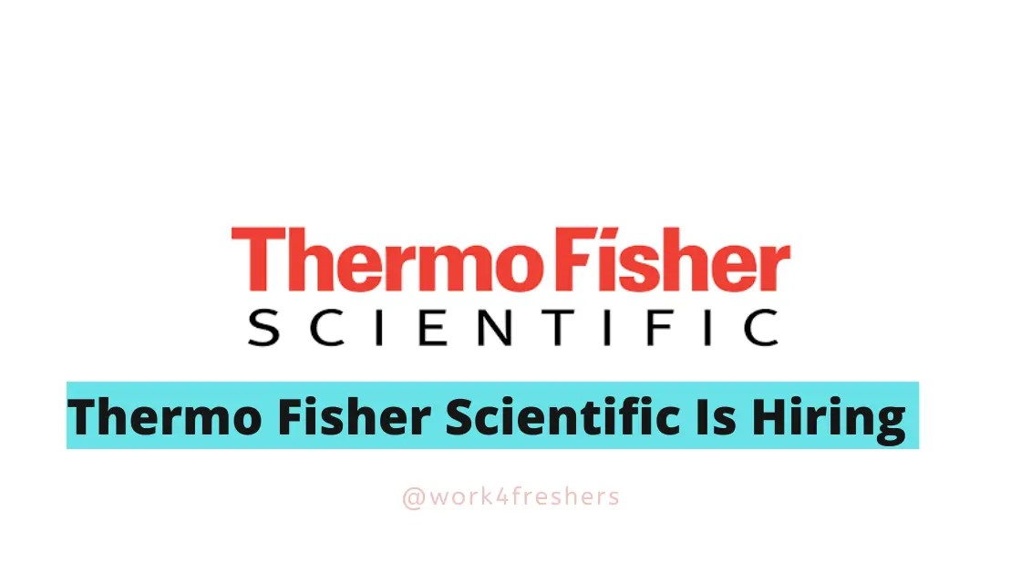 Thermo Fisher Scientific hiring Customer Service Apply Now! work4freshers