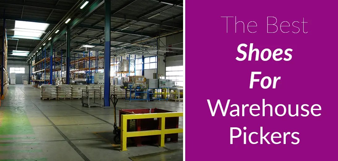 6 Best Shoes for Warehouse Pickers 2023 Guide