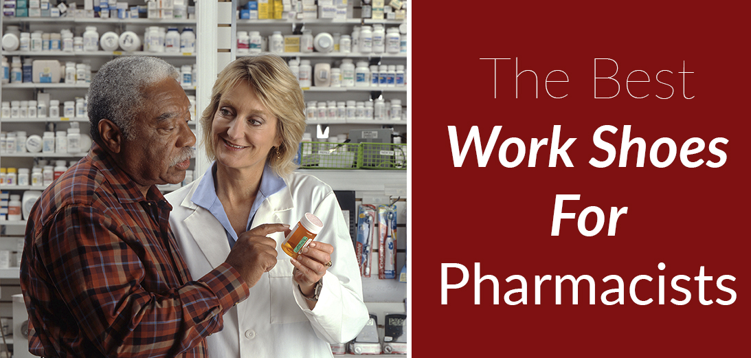 The Best Work Shoes for Pharmacists [Updated Guide + 5 Reviews] Work
