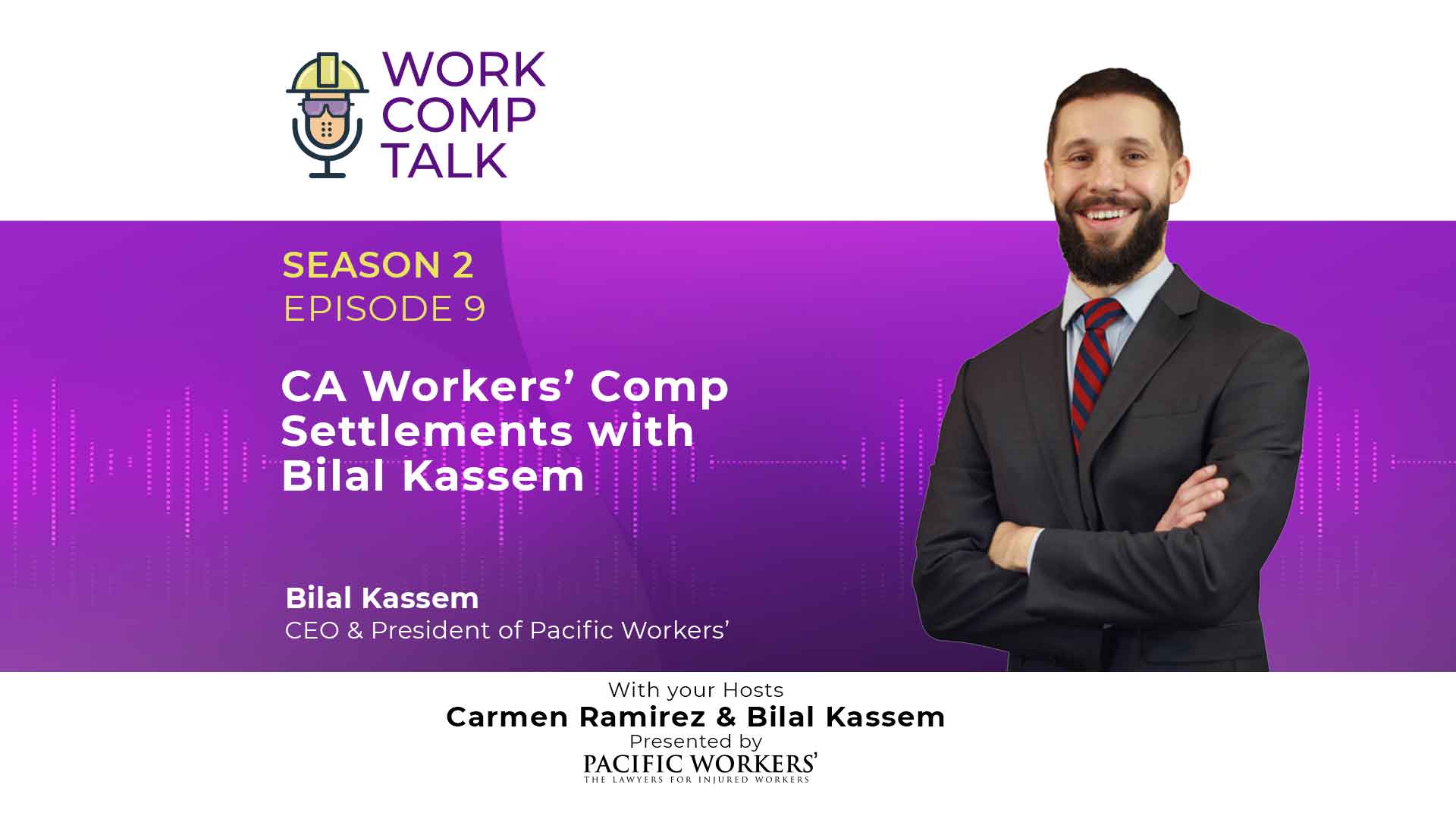 Work Comp Talk Season 2 Episode 9 Bilal Kassem Work Comp Talk Podcasts