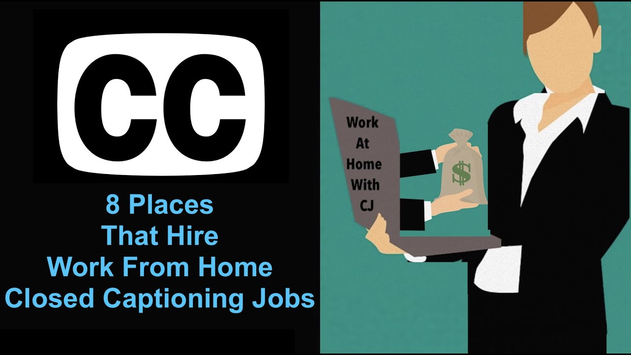 8 Places That Hire Work From Home Closed Captioning Jobs WorkDO
