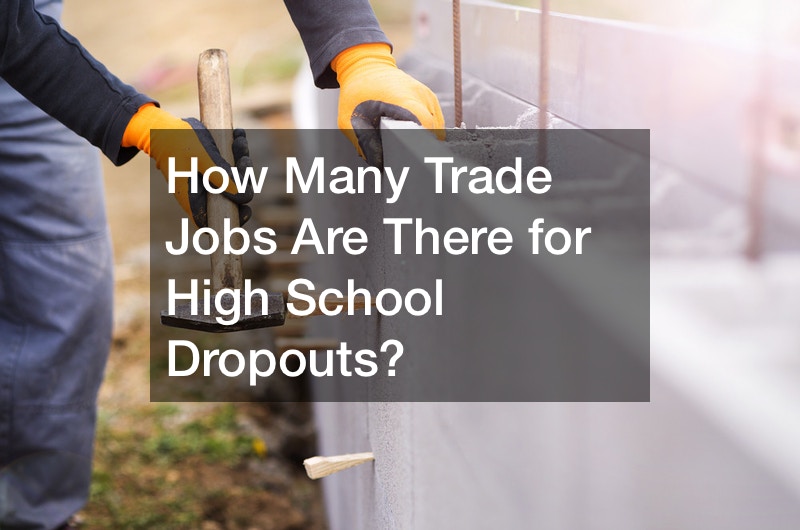 How Many Trade Jobs Are There for High School Dropouts? Work Flow