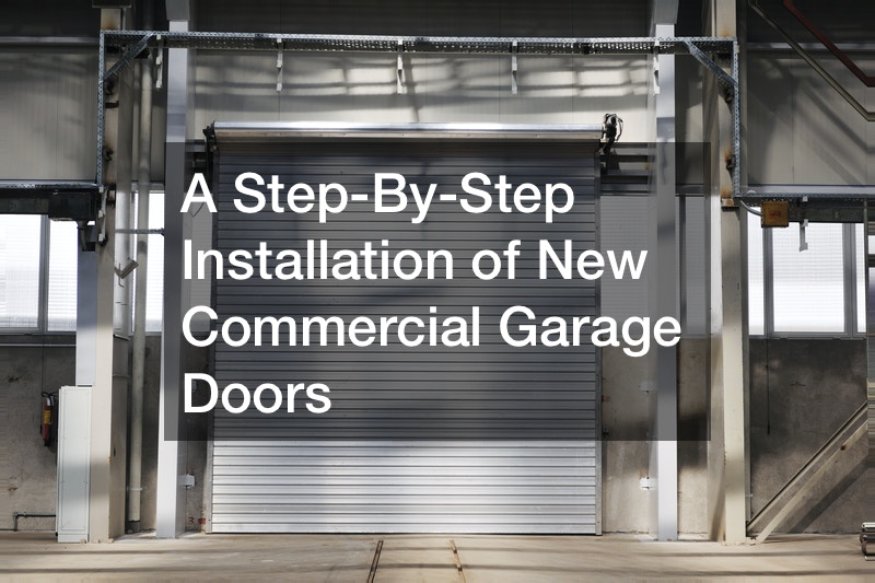 A StepByStep Installation of New Commercial Garage Doors Work Flow