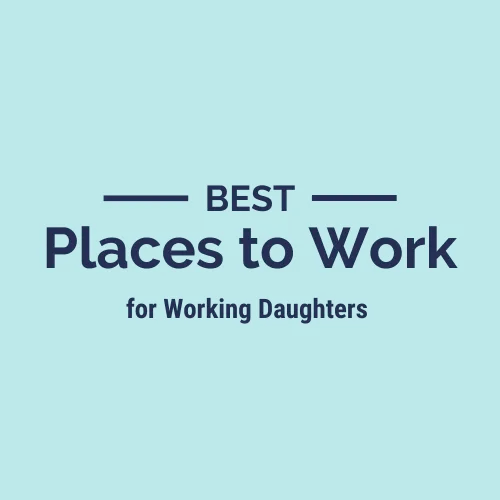 The Best Places To Work For Working Daughters Working Daughter