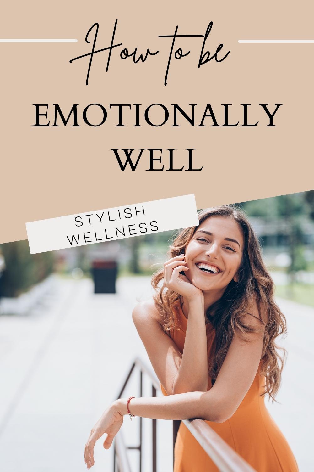 5 easy steps to incorporate Emotional Wellbeing into your life