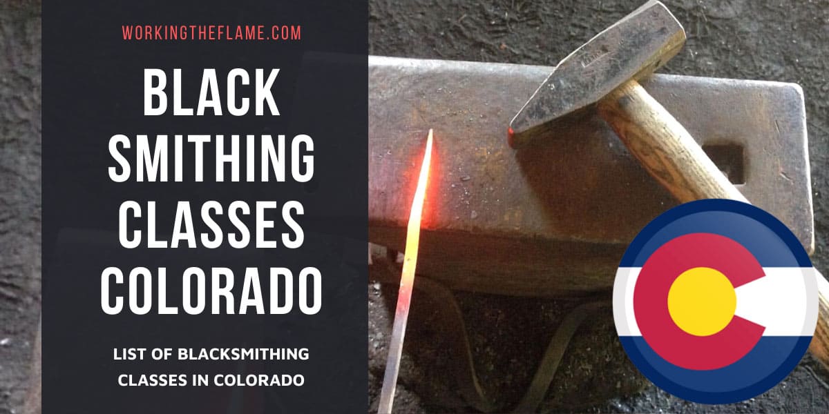 Blacksmithing Classes in Colorado 2023 [Updated] Working the Flame