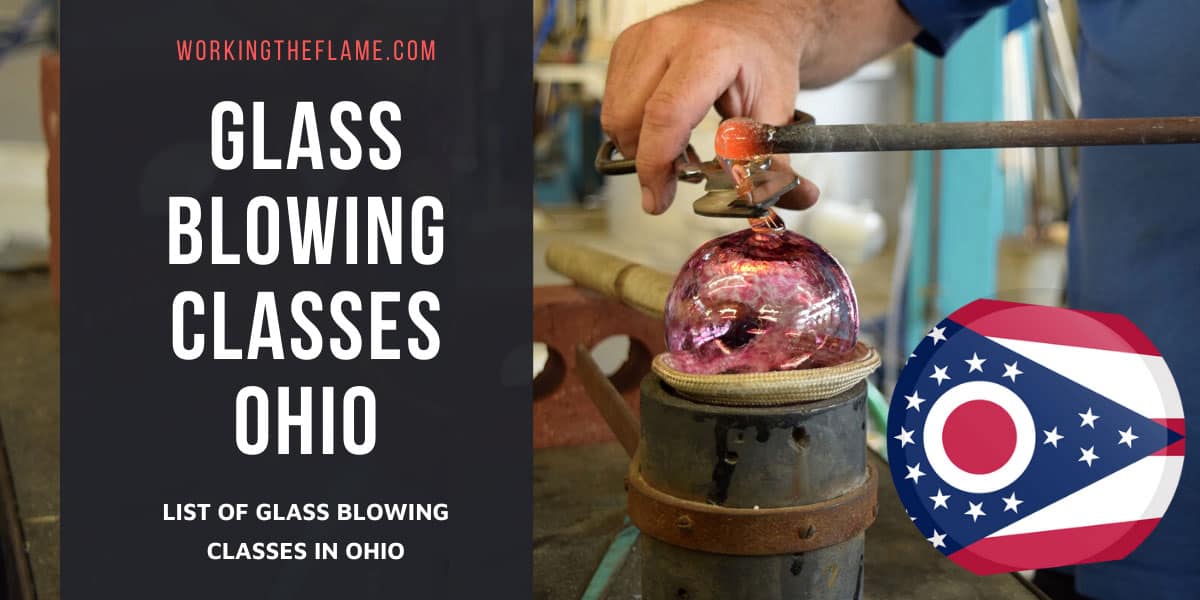 Glass Blowing Classes in Ohio 2024 [Updated] Working the Flame