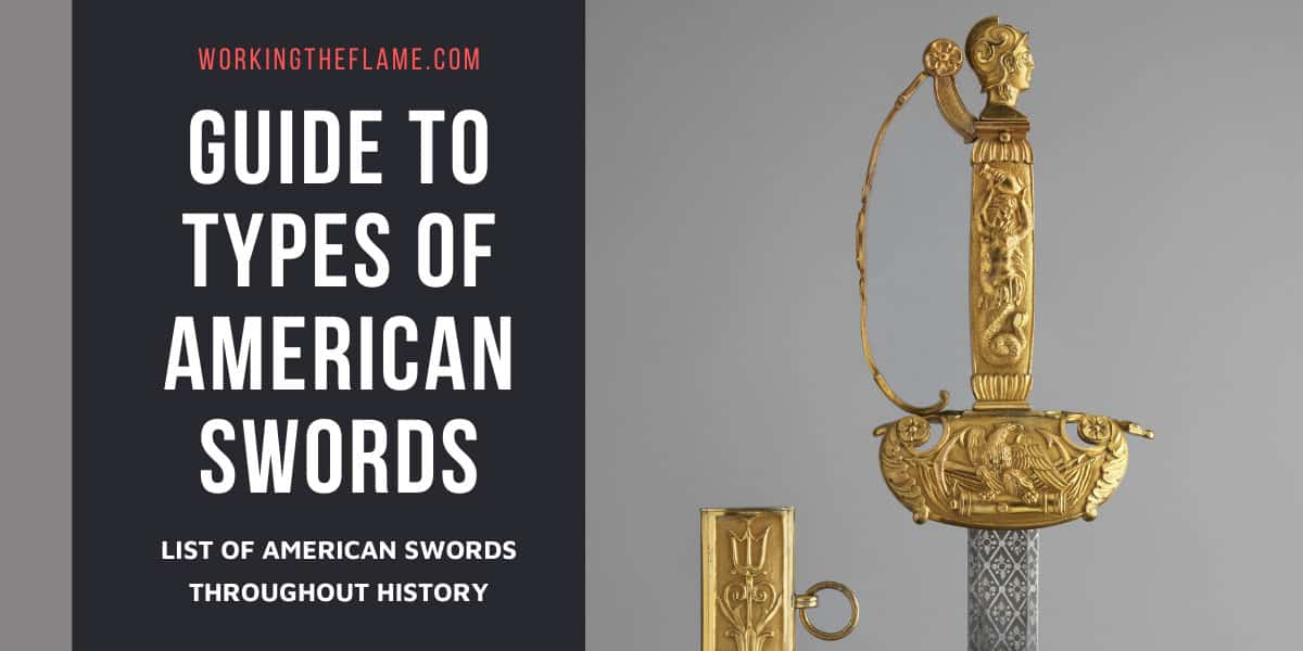 List of American Swords In History [Updated] Working the Flame