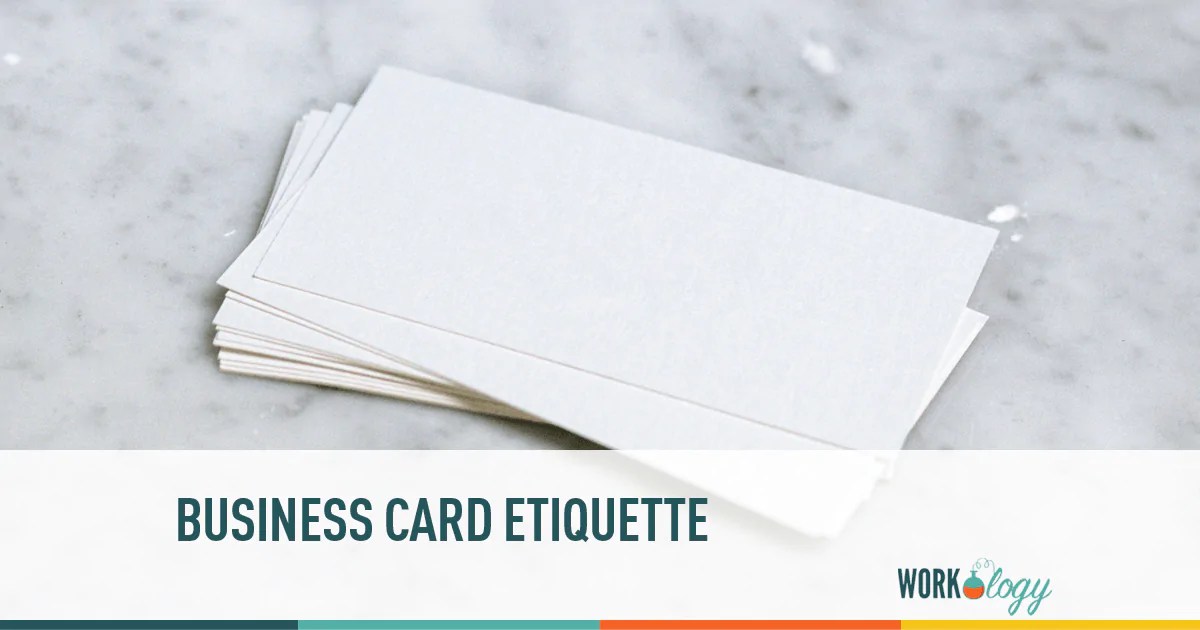 Business Card Etiquette Workology