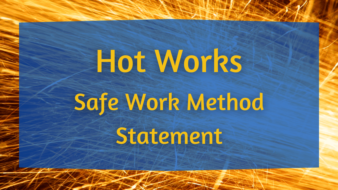 Hot Works SWMS Work Safety QLD