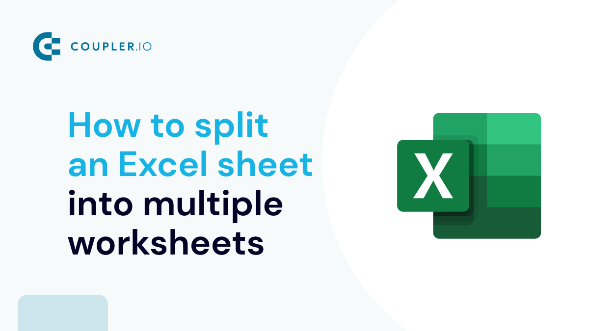 How to Split Excel Sheet into Multiple Worksheets Coupler.io Blog