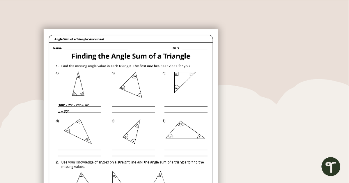 Angle Sum of a Triangle 6th Grade Math Worksheet Teach Starter