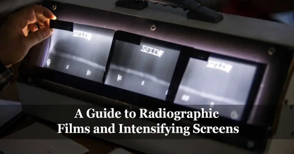 A Guide to Radiographic Films and Intensifying Screens Insider