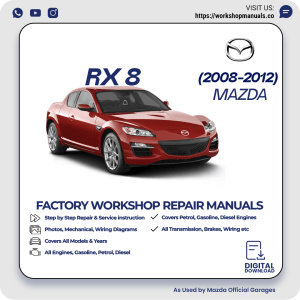 MAZDA RX 8 WORKSHOP REPAIR MANUAL 2008-2012 DOW...