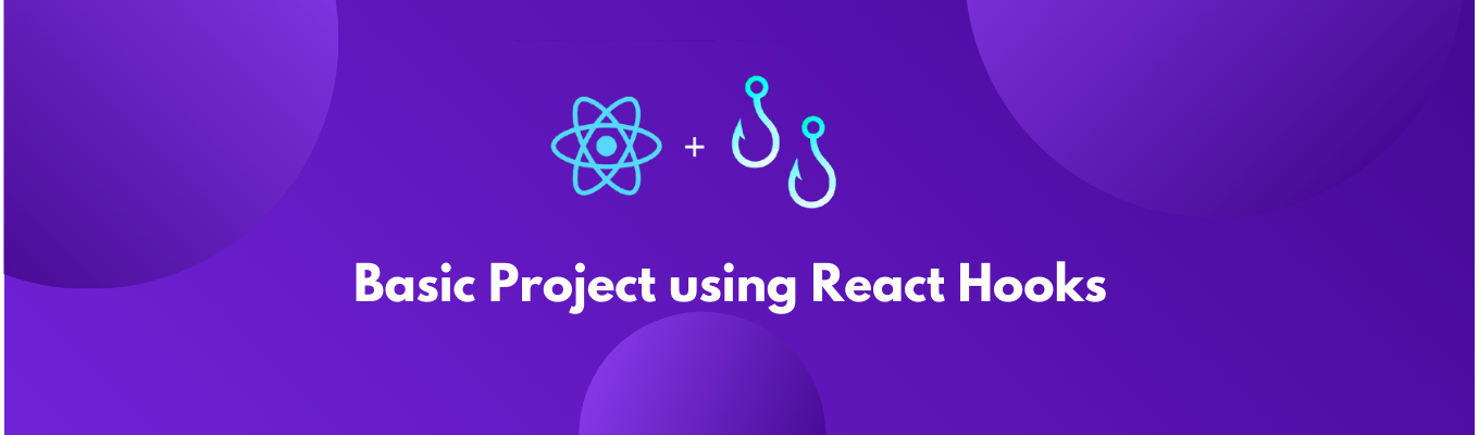 How to Build Basic Projects Using React Hooks A Stepbystep Guide