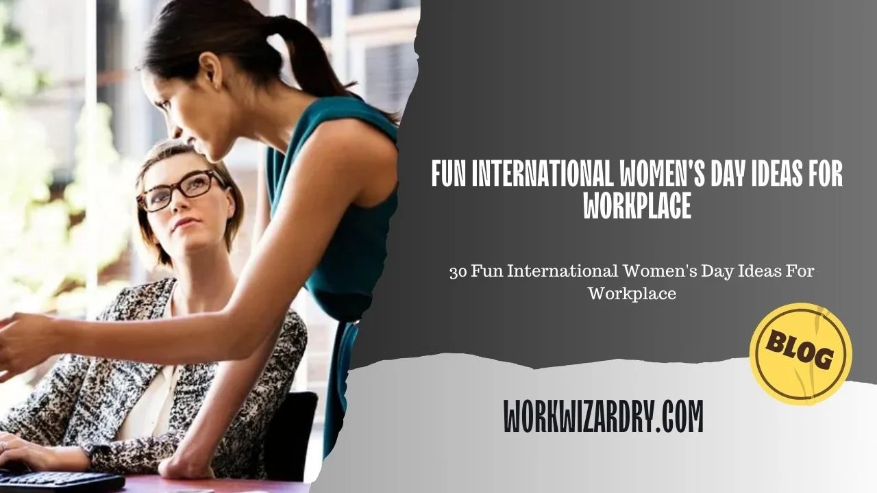 30 Fun International Women's Day Ideas For Workplace Work Wizardry