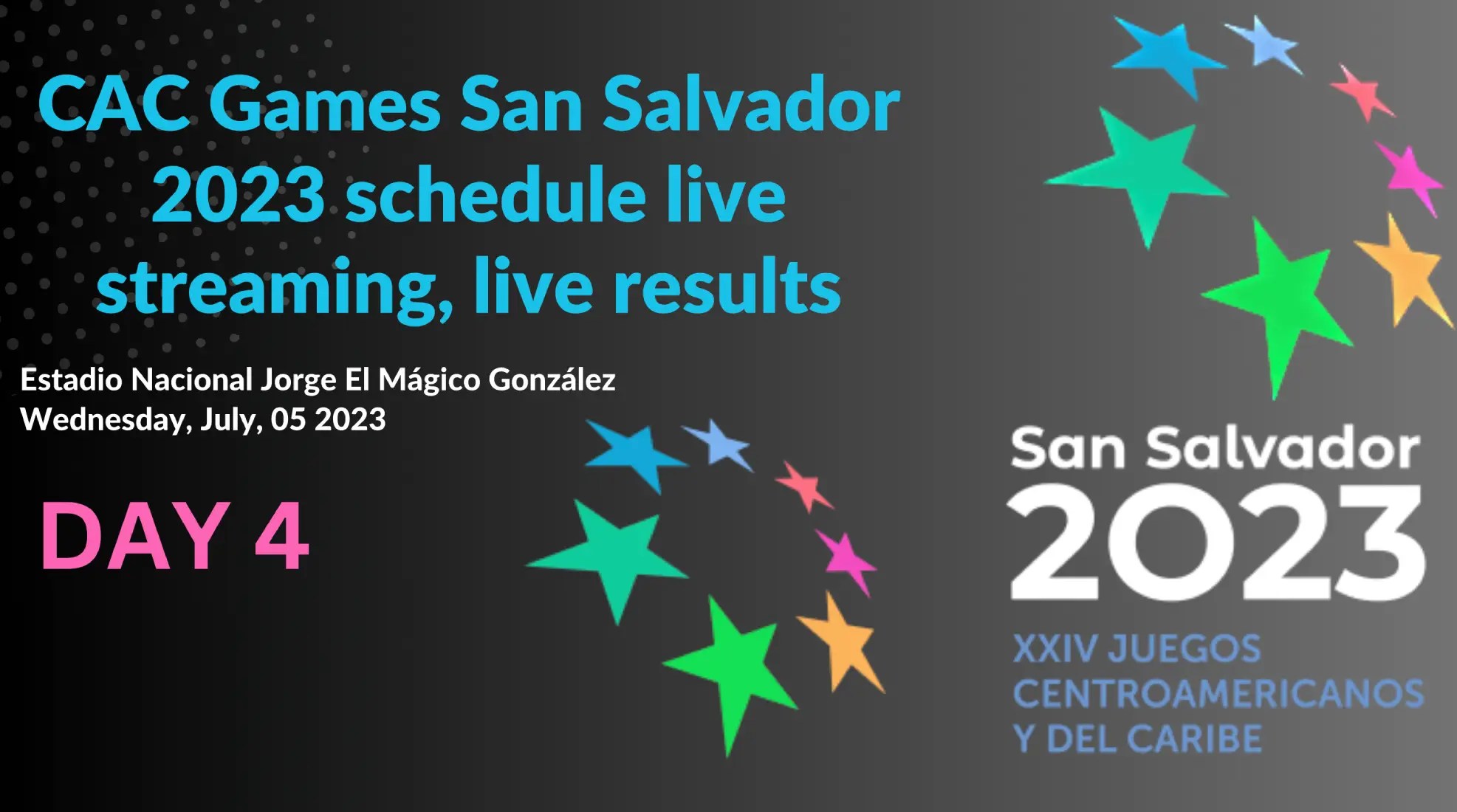 Day 4 CAC Games 2023 Track And Field Schedule, Live Streaming, Live