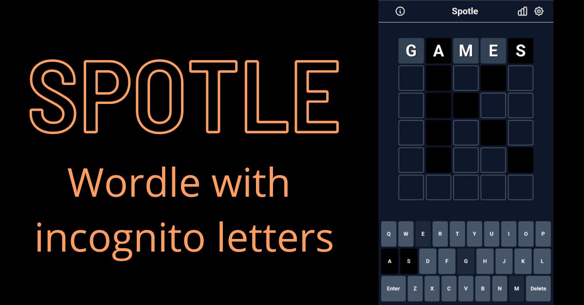 Spotle Game  ️ Wordle with incognito letters