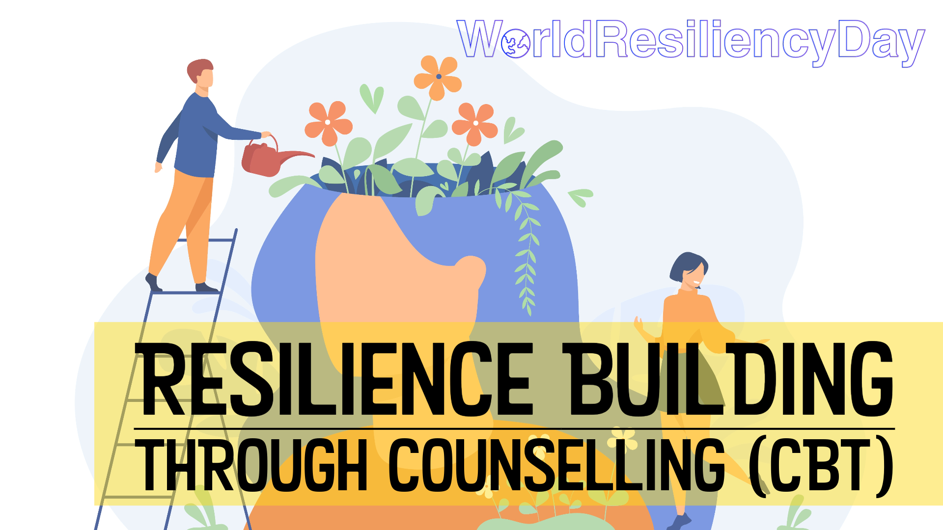 Resilience Building Through Counselling World Resiliency Day(04)
