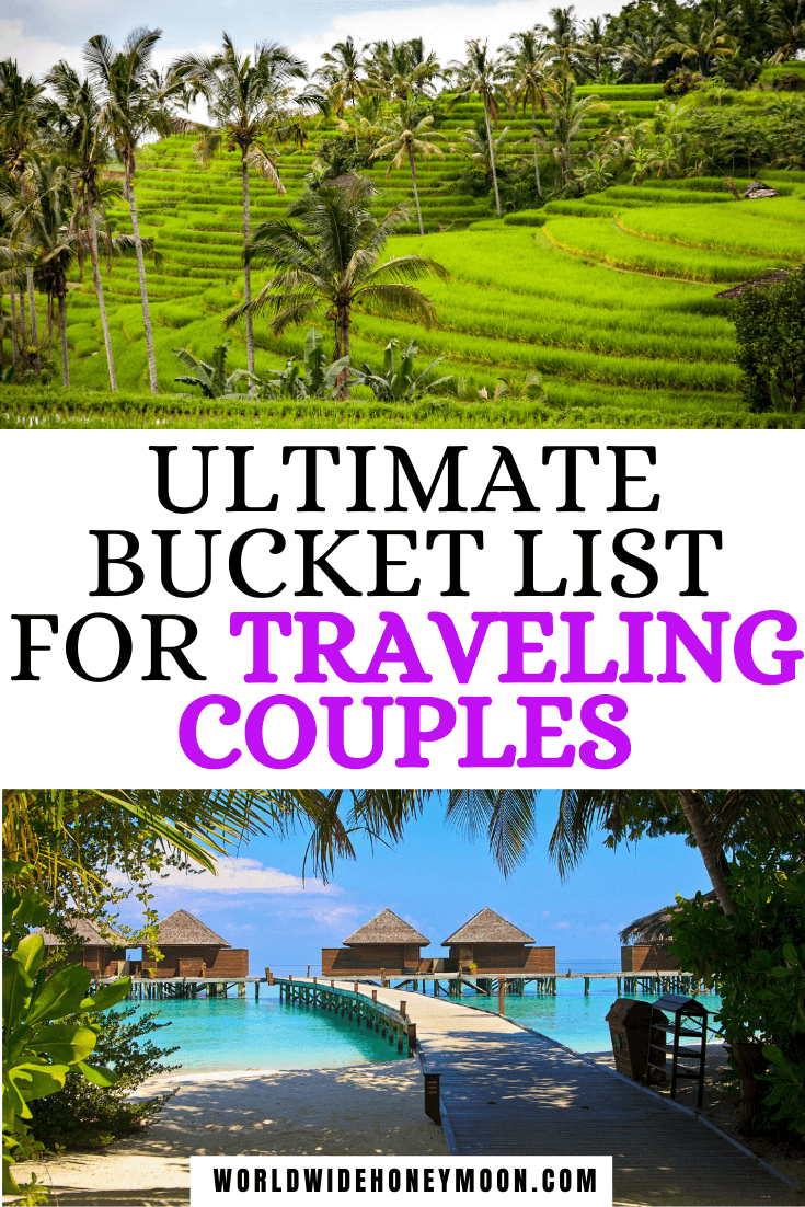 The Ultimate Couple's Travel Bucket List 25 Bucket List Ideas For
