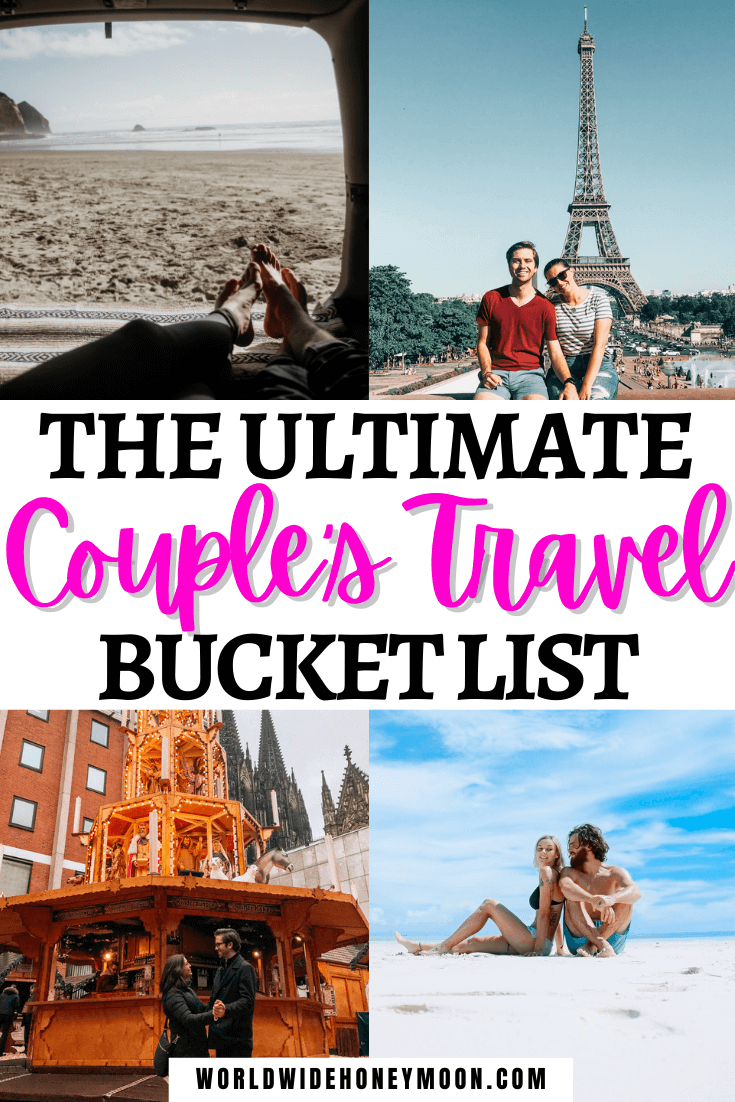 The Ultimate Couple's Travel Bucket List 25 Bucket List Ideas For