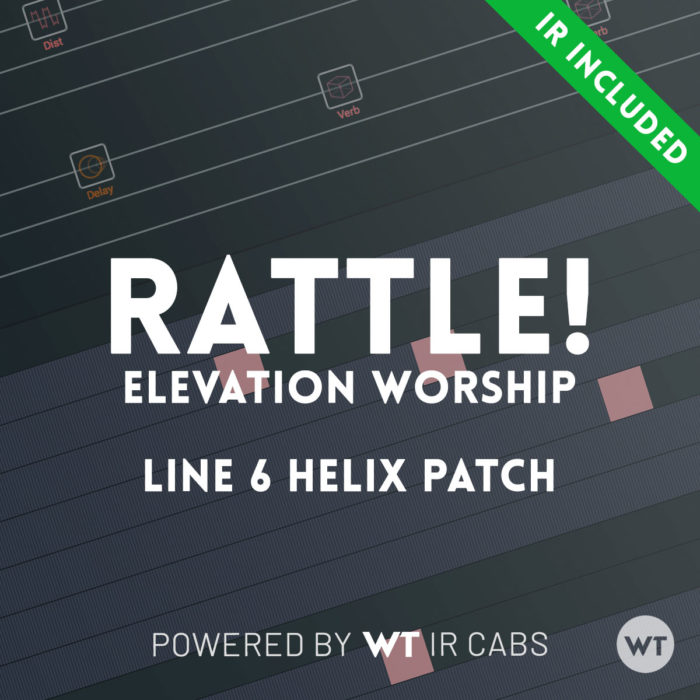 RATTLE! Elevation Worship Line 6 Helix Patch Worship Tutorials
