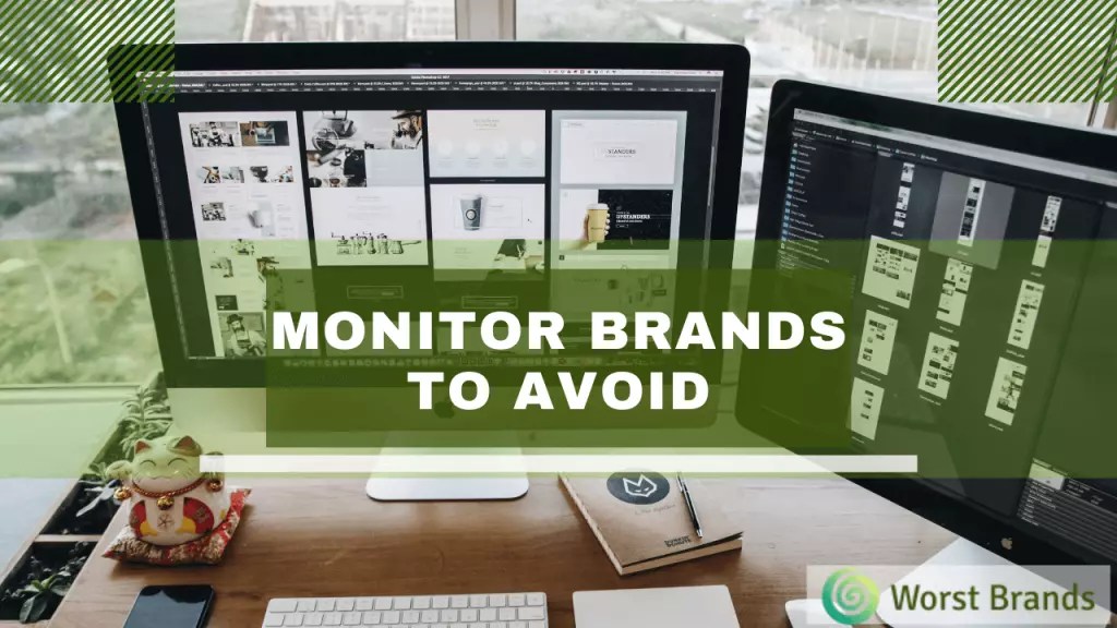 Monitor Brands To Avoid List of 5 Worst Monitors Worst Brands