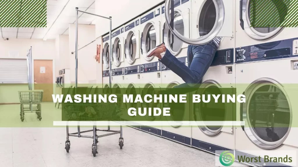 16 Washing Machine Brands to Avoid & 3 Reliable Brands in 2024 Worst