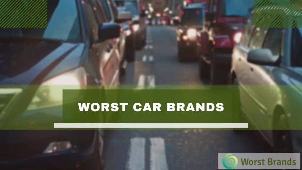 13 Worst Car Brands to Avoid in 2024 Worst Brands