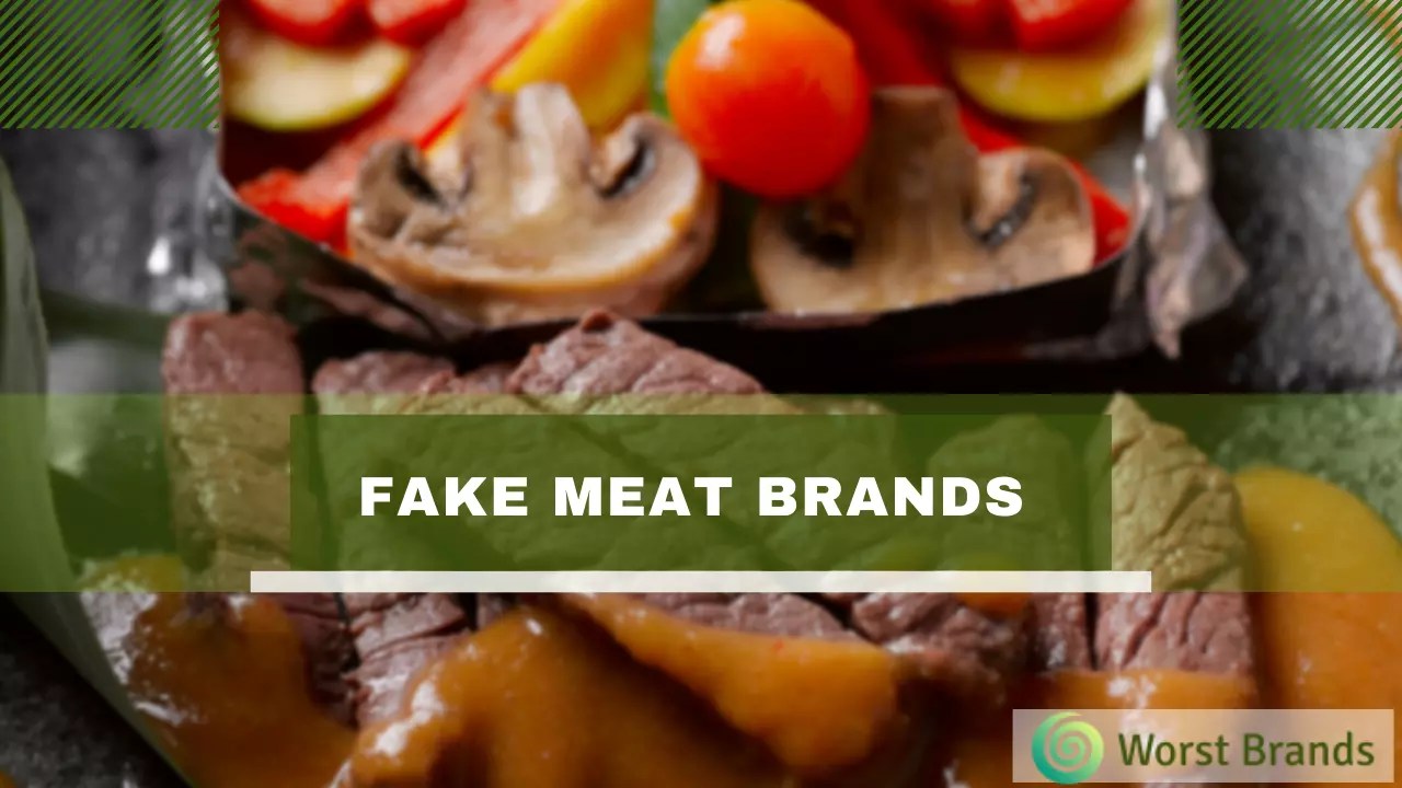10 Fake Meat Brands List of PlantBased Vegan Meat Worst Brands