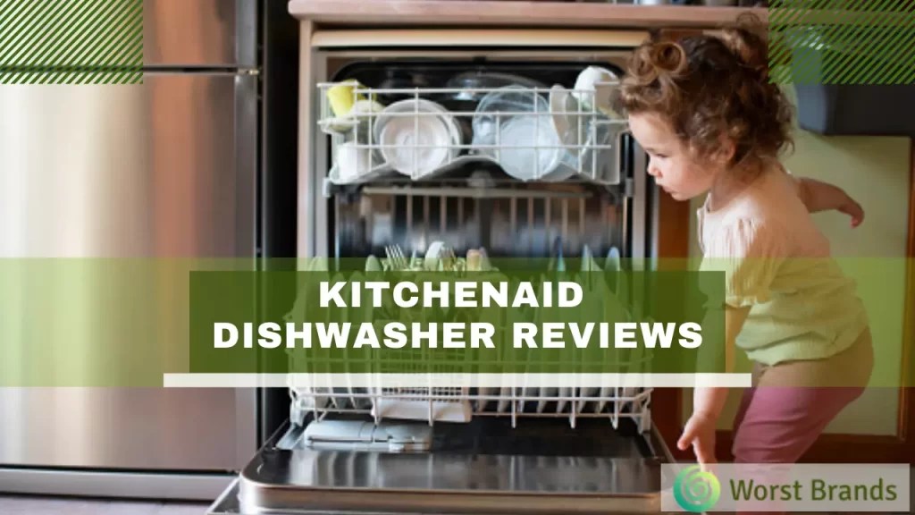 KitchenAid Dishwasher Review 2024 [Is It Reliable?] Worst Brands