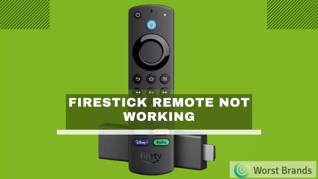8 Ways to Fix Amazon Firestick Remote Not Working Worst Brands