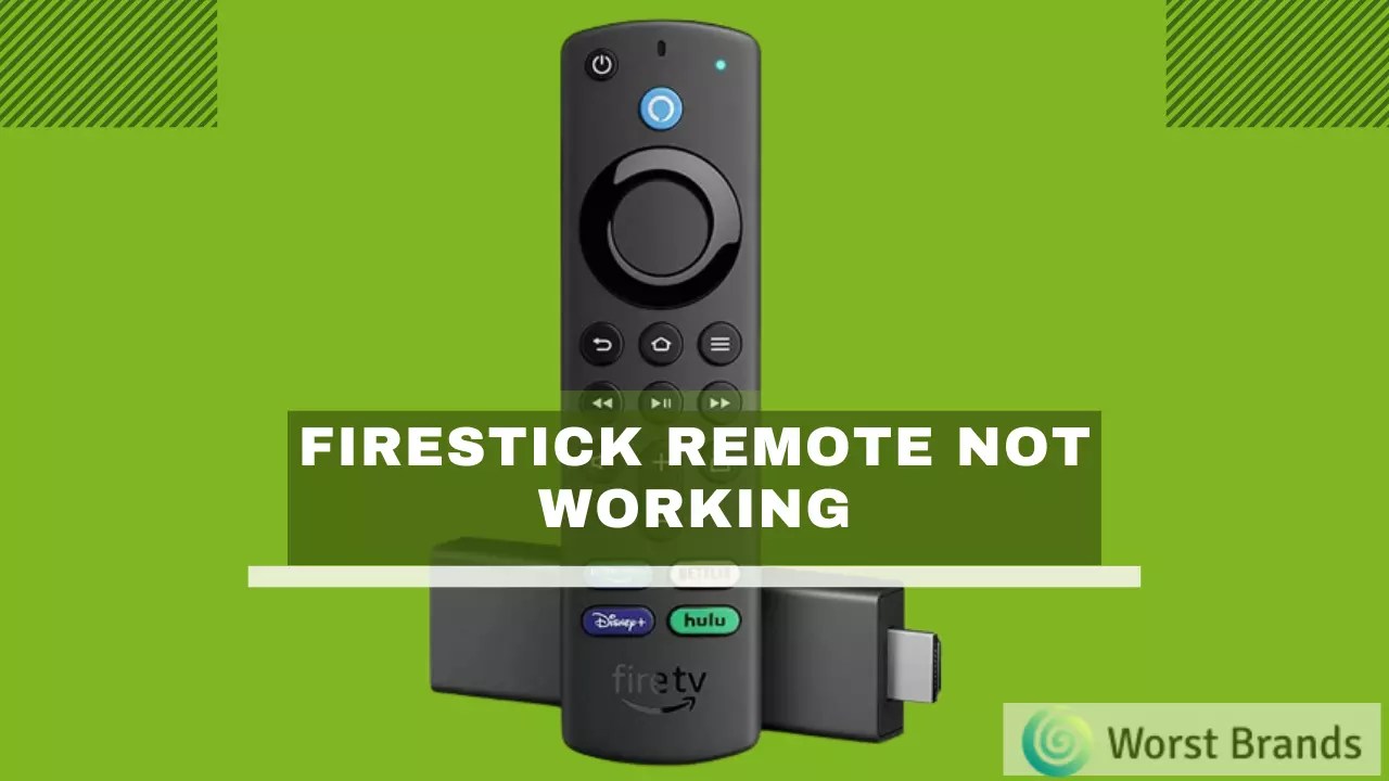 8 Ways to Fix Amazon Firestick Remote Not Working Worst Brands