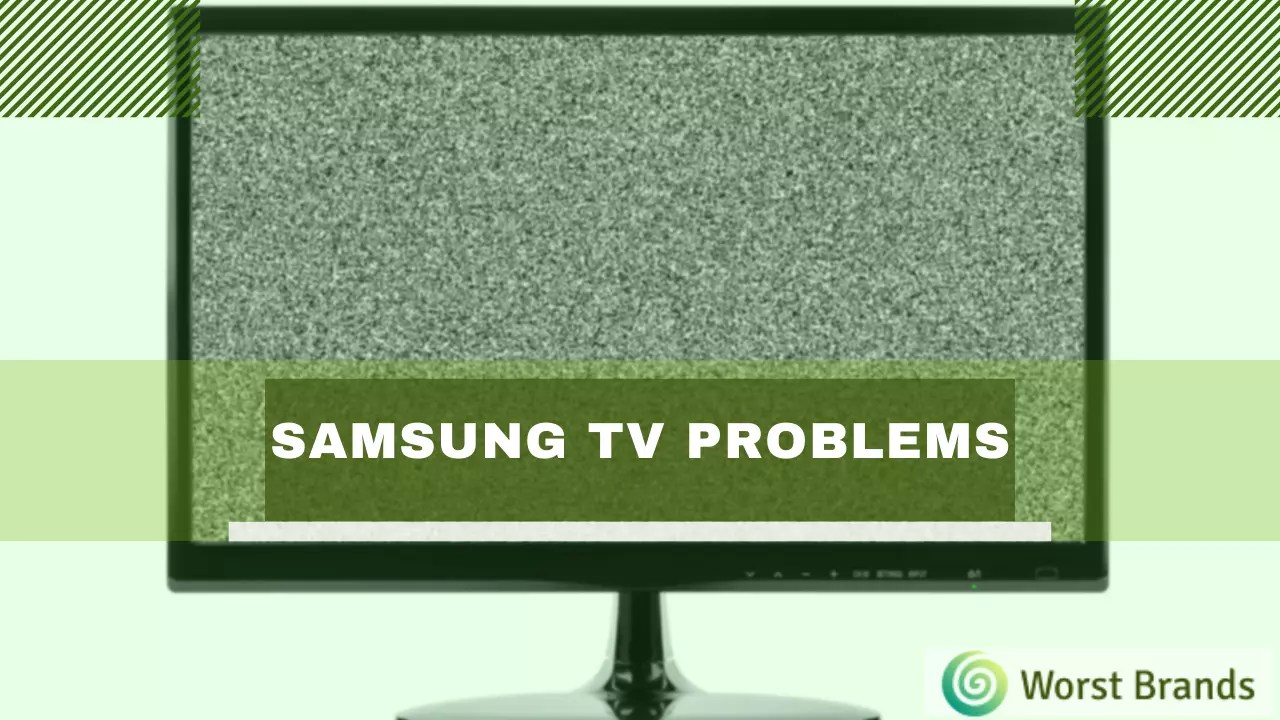 Samsung TV Problems [Troubleshooting Guide 2024] Worst Brands