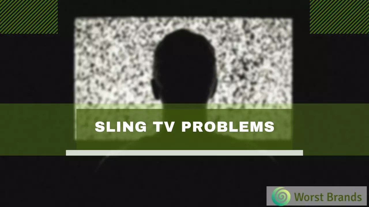 Sling TV Problems [Troubleshooting Guide] Worst Brands
