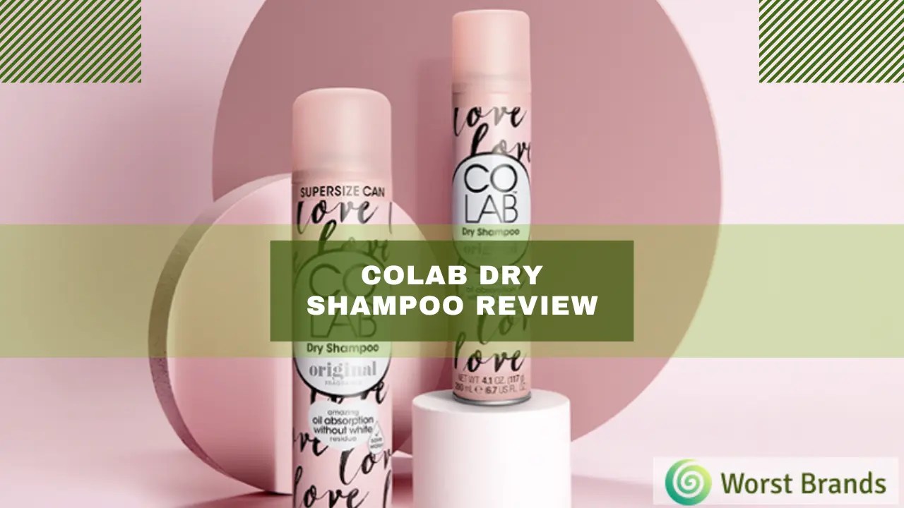 Colab Dry Shampoo Review 2024 [Is It Effective?] Worst Brands