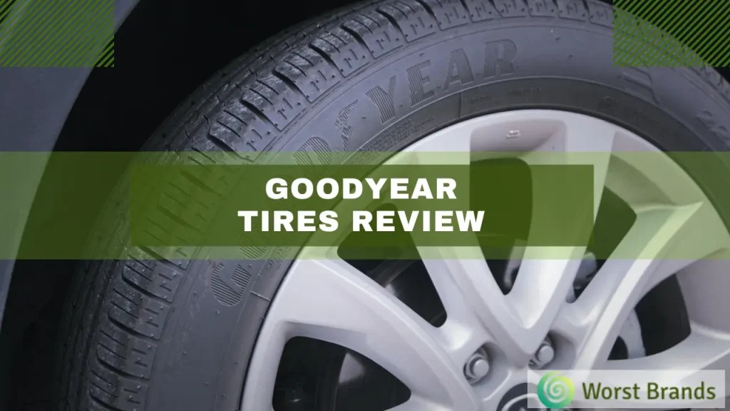 Goodyear Tires Review 2024 [My Journey] Worst Brands