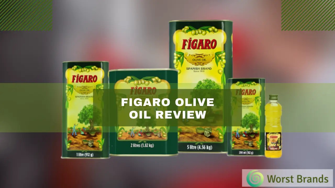 Figaro Olive Oil Review 2024 Is It Good & Health Worst Brands