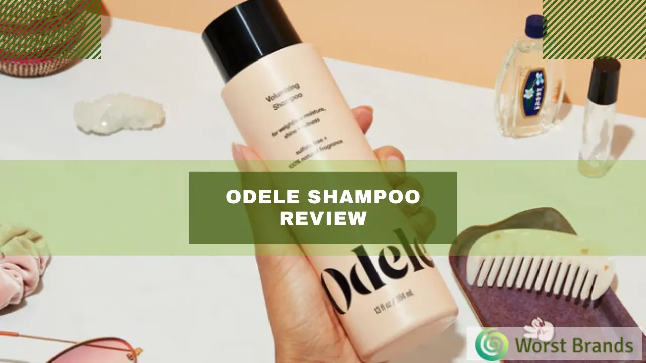 Odele Shampoo Review 2024 [Is It A Good Brand?] Worst Brands