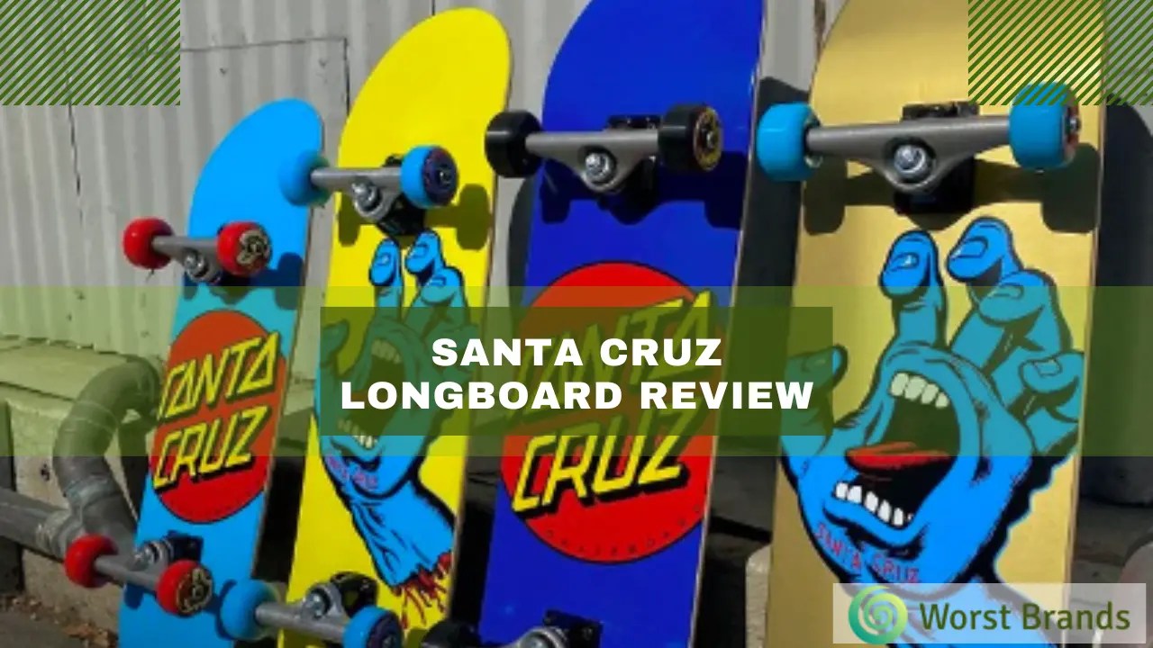 Santa Cruz Longboard Review [Are These Good?] Worst Brands