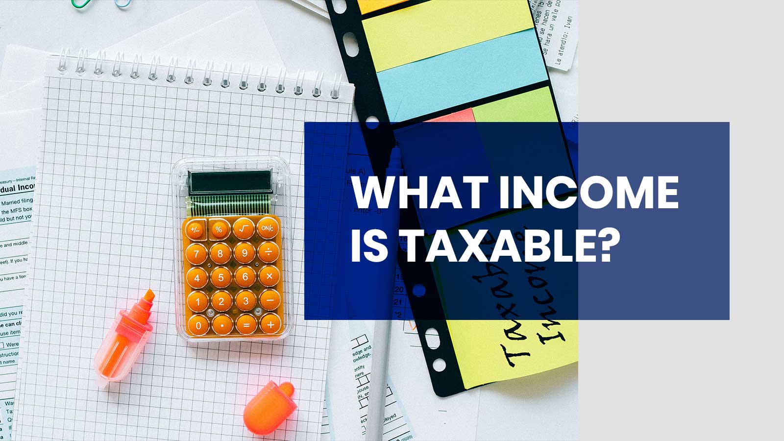 What Is Taxable?