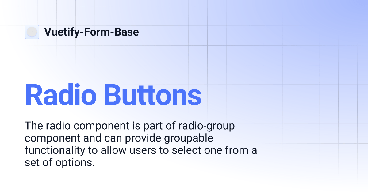Radio Buttons VuetifyFormBase
