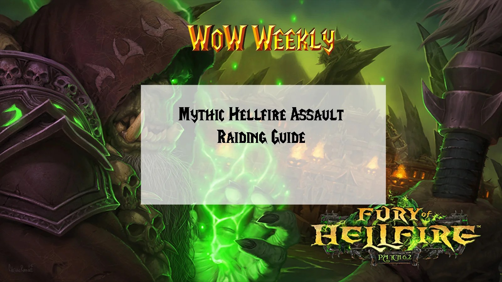 Mythic Hellfire Assault Raiding Guide WoW Weekly