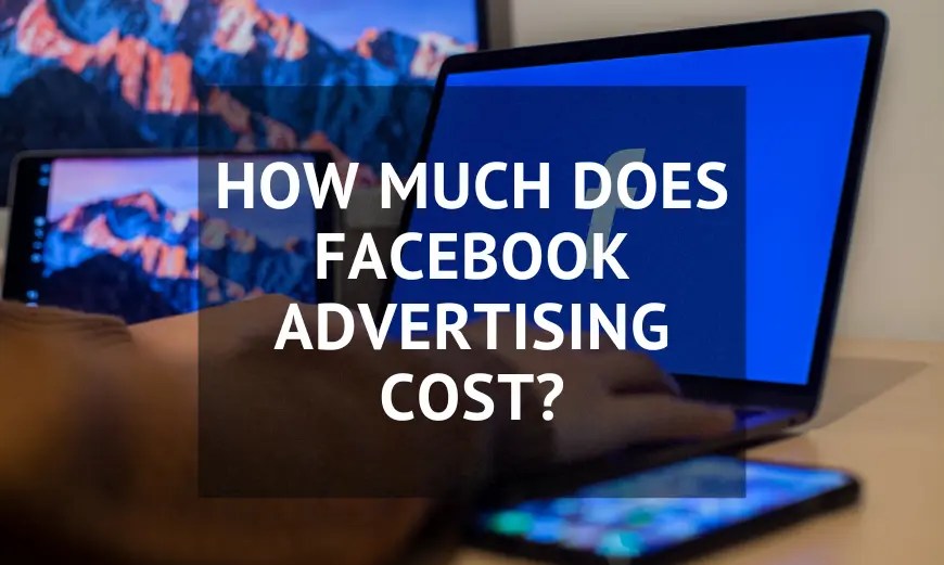 How Much Does Facebook Advertising Cost in 2023?