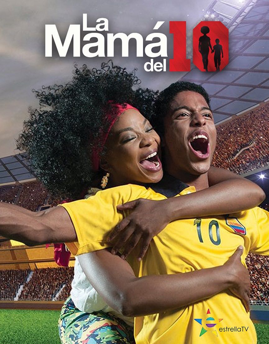 ESTRELLA TV estrena "La Mamá del 10" en Estados Unidos Wow La Revista
