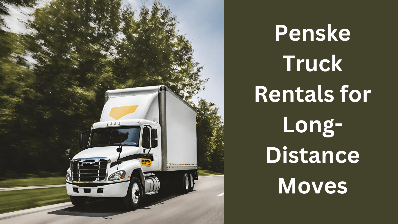 Penske Truck Rentals for LongDistance Move