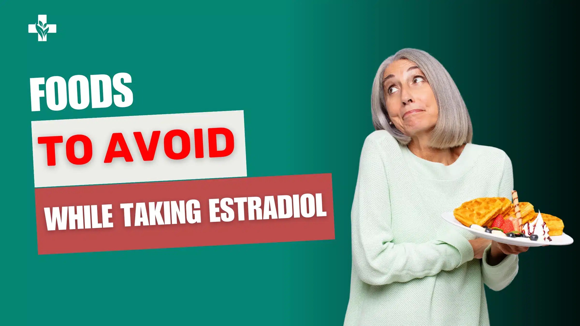 Foods to Avoid While Taking Estradiol A Guide to Optimize Hormone Therapy